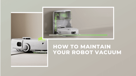 How to Maintain Your Extravis V5 Robot Vacuum?